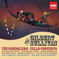 The Gondoliers (or, The King of Barataria), Act I: Buon' giorno, signorine (Marco, Giuseppe, Chorus) - Richard Lewis