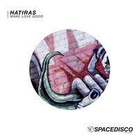 Make Love Good - Hatiras