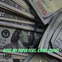 Bout My Paper - Layce305 & Chino Cartel