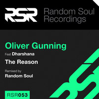 The Reason - Oliver Gunning & Dharshana & Random Soul