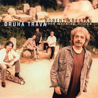 Ring Them Bells - Robert Krestan & Druha Trava