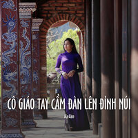 Cô Giáo Tay Cầm Đàn Lên Đỉnh Núi - Hà Vân