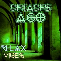 Decades Ago - Relax Vibes