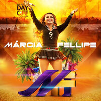 Desculpa Não Dá Mais - Márcia Fellipe