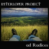 Primae ad Radices & Wild Town - Interloper Project