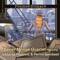 San Francisco Blues - Xavier Monge Quartet & Viktorija Pilatovic & Perico Sambeat
