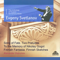 Finnish Sketches, Op. 89: I. From Kalevala - The State Academic Symphony Orchestra & Евгений Светланов & Александр Константинович Глазунов