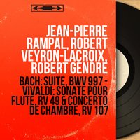 Flute Sonata in D Minor, RV 49: III. Sarabanda - Jean-Pierre Rampal & Robert Veyron-Lacroix & Антонио Вивальди