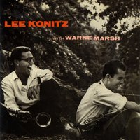 There Will Never Be Another You - Lee Konitz & Warne Marsh & Oscar Pettiford