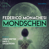 Mondschein - Federico Monachesi & Chris Drifter