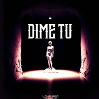 Dime Tu - Yang Loui & L Chamako
