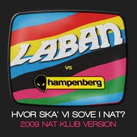 Hvor Ska’ Vi Sove I Nat - Laban & Hampenberg