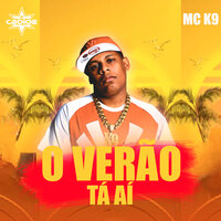 O Verão Tá Aí - DJ Cabide & MC K9