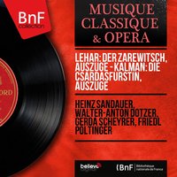 Die Csárdásfürstin: Weisst du es noch? - Gerda Scheyrer & Heinz Sandauer & Walter-Anton Dotzer & Grosses Wiener Rundfunkorchester & Grosses Wiener Rundfunkorchester, Heinz Sandauer, Walter-Anton Dotzer, Gerda Scheyrer & Имре Кальман