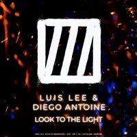 Look To The Light - Luis Lee & Diego Antoine