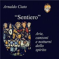 Vieni mio Dio - Arnaldo Ciato