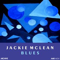 A Long Drink of the Blues - Jackie McLean