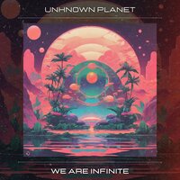 Infinite Light - Unknown Planet