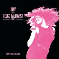 Somebody's Always Trying - UNNA & Helge Tallqvist Band