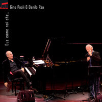Fingere di te - Gino Paoli & Danilo Rea