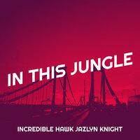Parking Lot Love - Incredible Hawk Jazlyn Knight