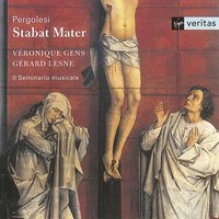 Pergolesi: Stabat Mater: VII. Eia Mater - Veronique Gens & Gerard Lesne & Il Seminario Musicale & Джованни Баттиста Перголези