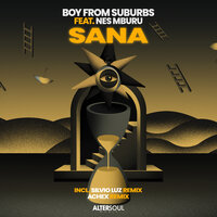 Sana - Boy From Suburbs & Nes Mburu & Silvio Luz