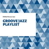 Happy to Groove - Groove Jazz Playlist