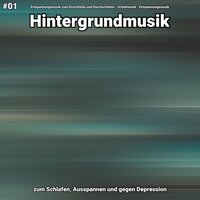 Hintergrundmusik Teil 1 - Entspannungsmusik zum Einschlafen und Durchschlafen & Schlafmusik & Entspannungsmusik