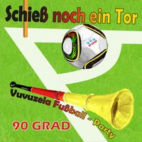 Schieß noch ein Tor (Vuvuzela Fußball Party) - 90 Grad