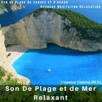 La Douceur de la plage - Hypnose Meditation Relaxation & Son De Plage de Vagues et d'Océan