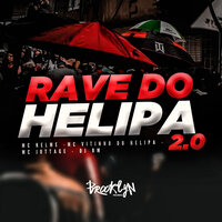 Rave do Helipa 2.0 - MC KELME & Dj BM & Mc Vitinho do Helipa & MC JOTTAGE