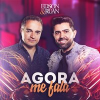 Agora Me Fala - Edson