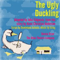 The Ugly Duckling - Denise Bryer & Tony Church & The Atlas Theatre Company & Jocelyn Page & Ralph Hallett & Judith Whale