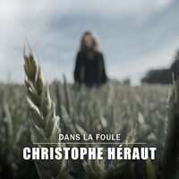 Dans la foule - Christophe Héraut
