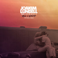 All I Need - Joakim Lundell & Arrhult & Kat Krazy