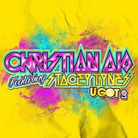 U Got 2 - Christian Dio & Stacey Tynes