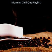 Excellent Cold Brews - Morning Chill Out Playlist