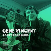 Time Will Bring You Everything - Gene Vincent