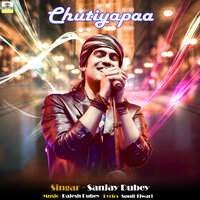 Chutiyapaa - Sanjay Dubey