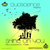 Shine on You - Duoscience