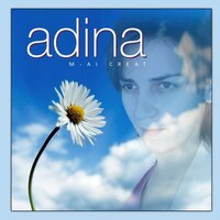 Te-Ai întrupat - ADINA