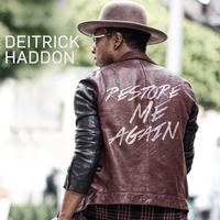Restore Me Again - Deitrick Haddon