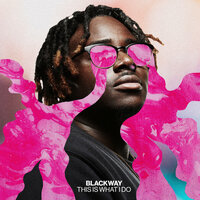 Wanna Be Like This - Blackway