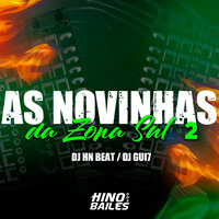 As Novinhas da Zona Sul 2 - dj hn beat & Dj Gui7