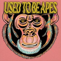 Saviours - Used to Be Apes