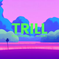 TRILL - Roseanne Ardith & Nicoblake