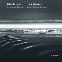 Schubert: String Quartet No. 15 in G, D.887 - Arr.: Victor Kissine - 1. Allegro molto moderato - Gidon Kremer & Kremerata Baltica & Франц Шуберт