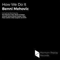 How We Do It - Benni Mehovic & DJ VKTR