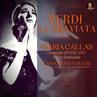 La Traviata: Act 2, Scene 1 - Dammi tu forza, o cielo! .. - Maria Callas & Carlo Maria Giulini & Orchestra Del Teatro Alla Scala, Milano & Джузеппе Верди